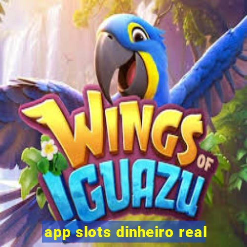 app slots dinheiro real